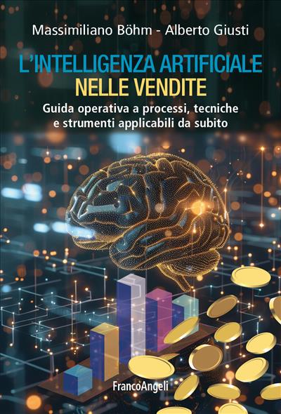 Copertina di L’intelligenza artificiale nelle vendite, Massimiliano Böhm e Alberto Giusti